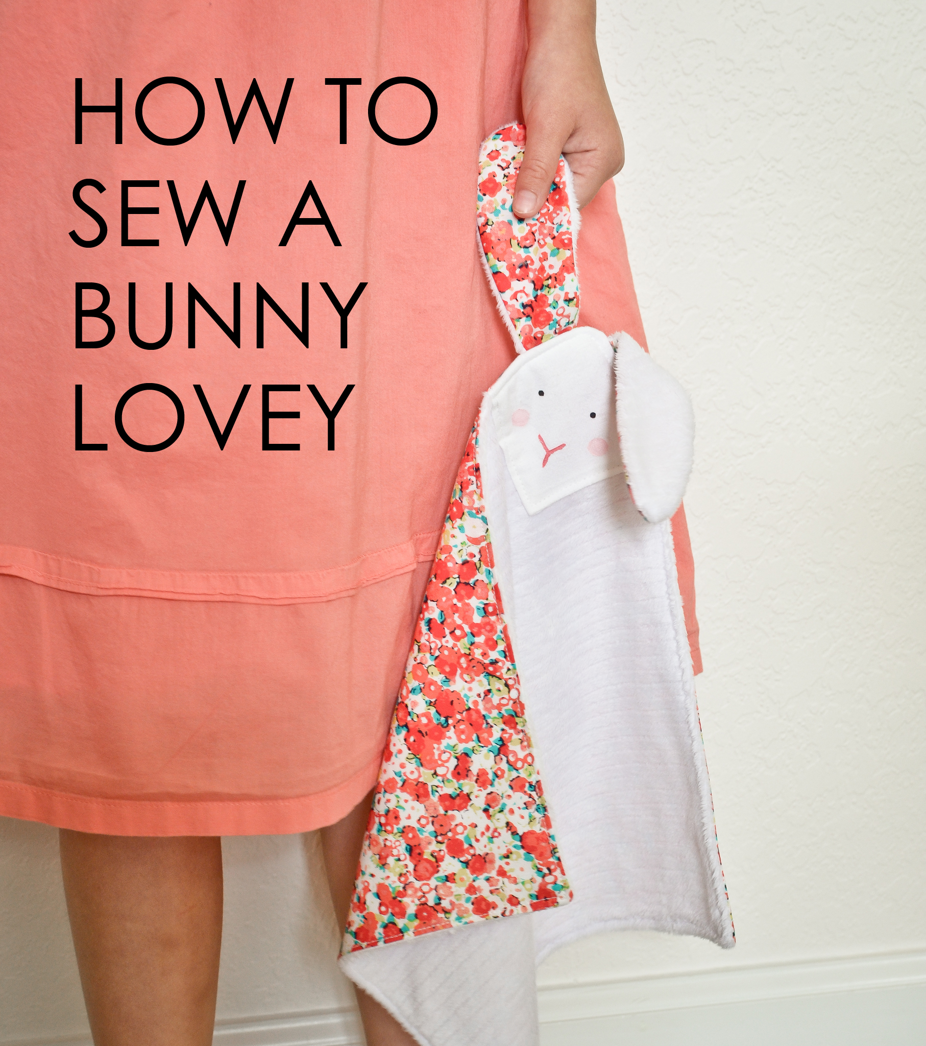 How to Sew a Bunny Lovey