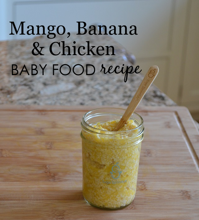 Mango, Banana and Chicken Baby Food Recipe