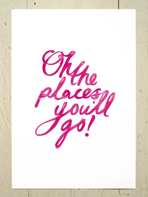 Oh the Places You'll Go Print