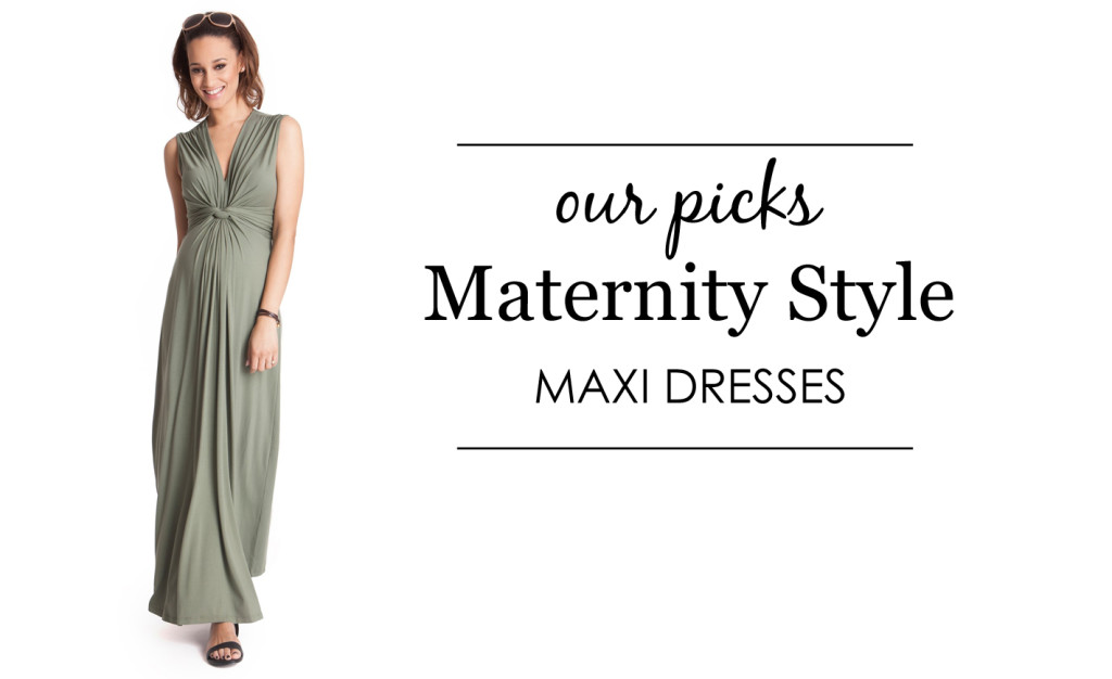 Maternity Maxi Dresses - Project Nursery