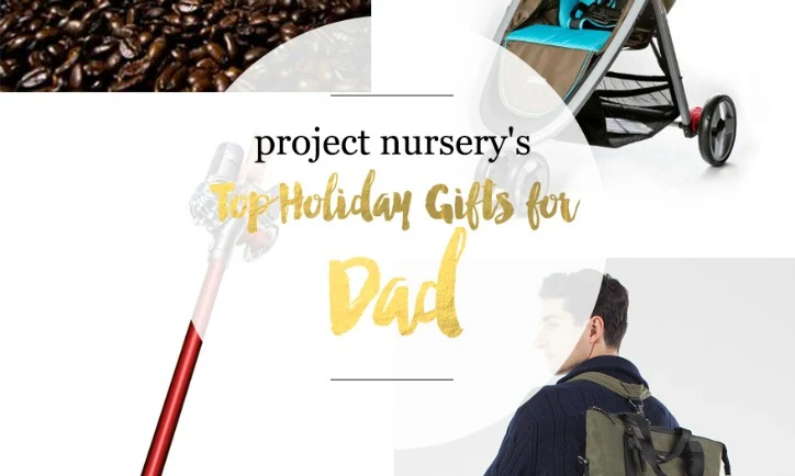 Project Nursery 2015 Holiday Gift Guide for Dad