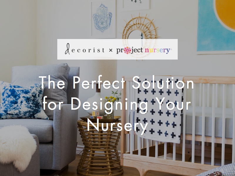 Decorist x Project Nursery