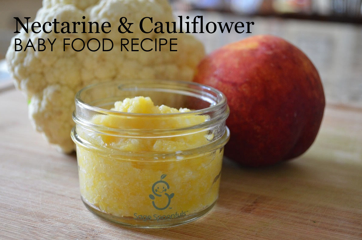 Nectarine & Cauliflower Baby Food Recipe