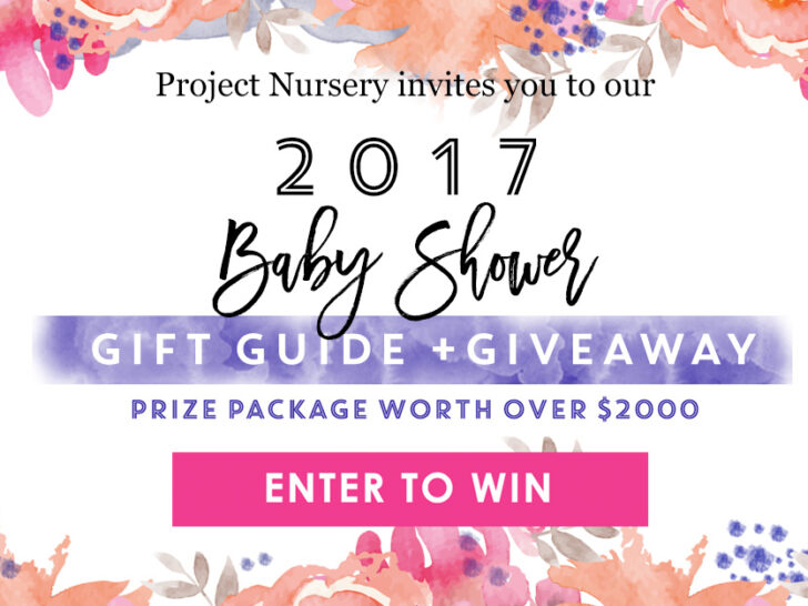 Project Nursery 2017 Baby Shower Gift Guide and Giveaway Enter to Win Hero Image