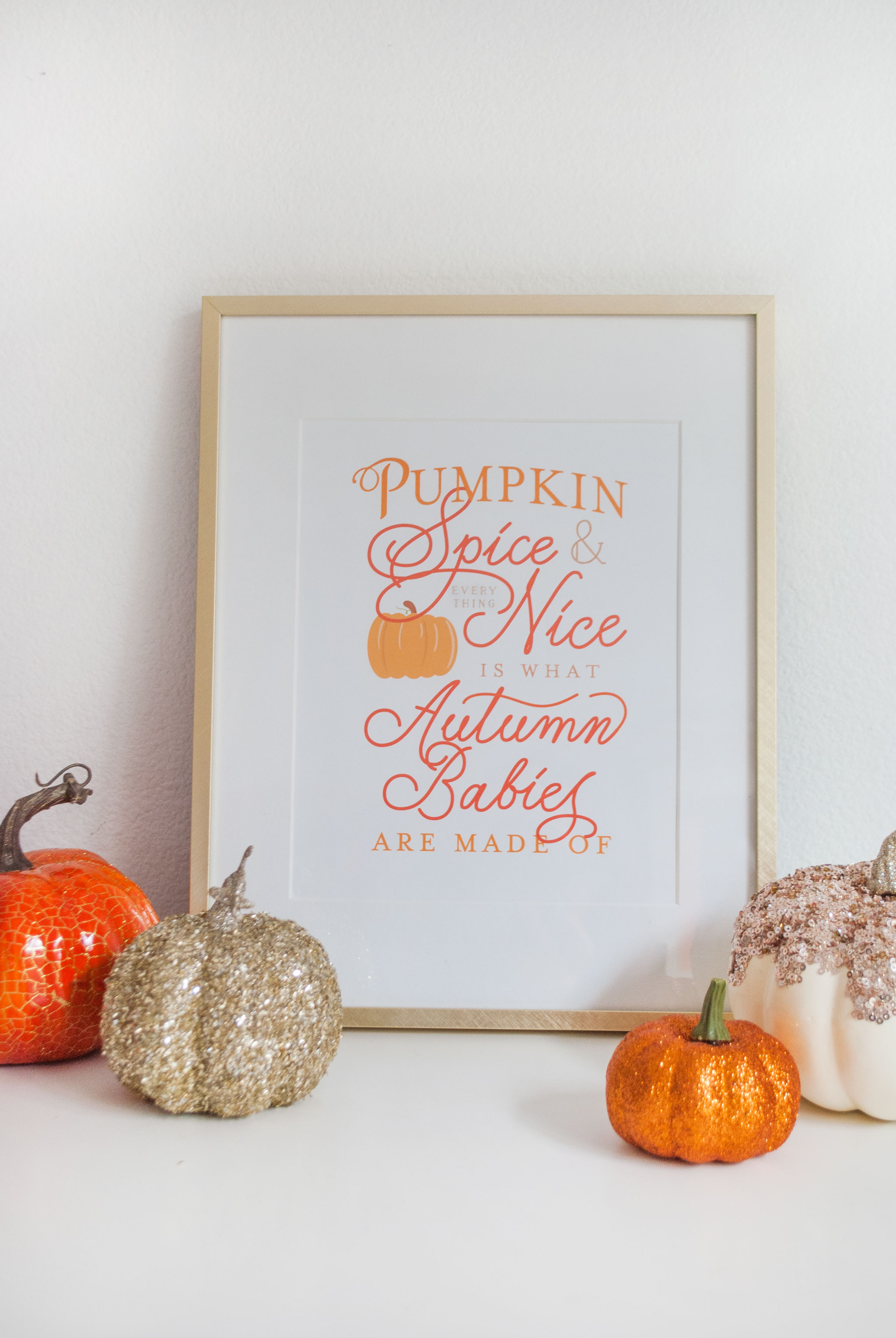 Pumpkin Spice and Everything Nice Baby Free Art Print